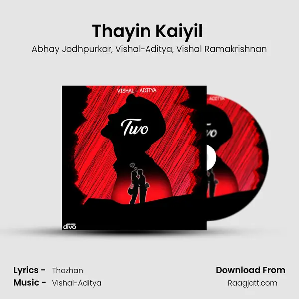 Thayin Kaiyil (feat. Abhay Jodhpurkar) mp3 song