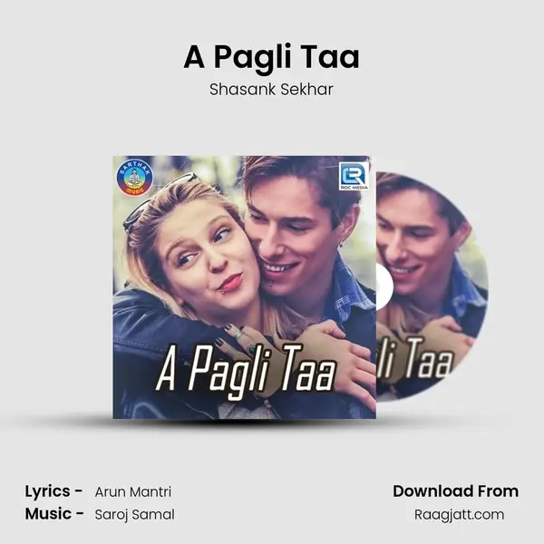 A Pagli Taa mp3 song