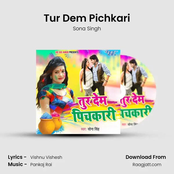 Tur Dem Pichkari mp3 song