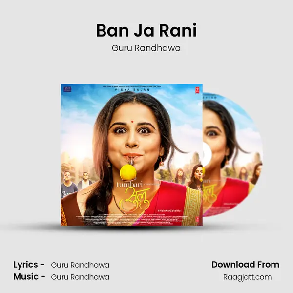 Ban Ja Rani - Guru Randhawa album cover 