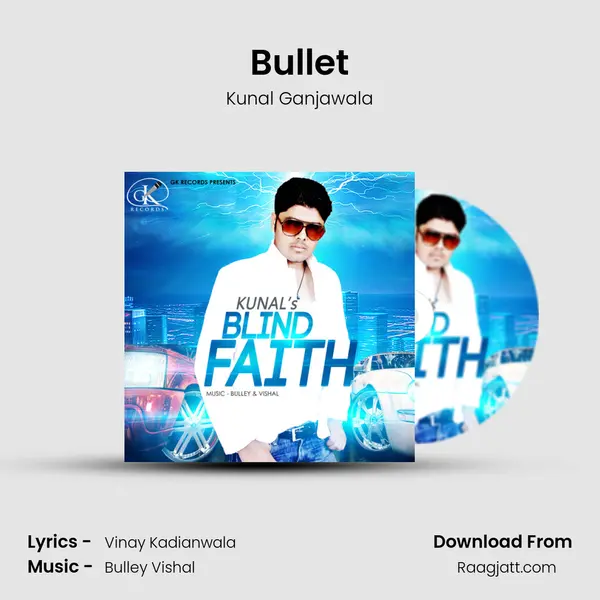 Bullet - Kunal Ganjawala album cover 