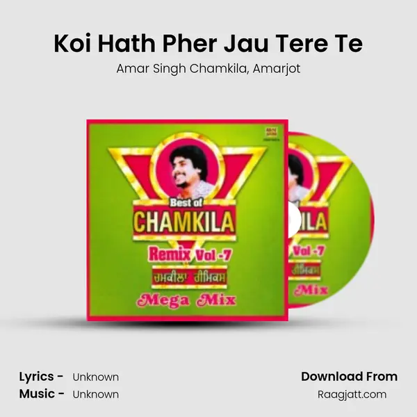 Koi Hath Pher Jau Tere Te - Amar Singh Chamkila album cover 