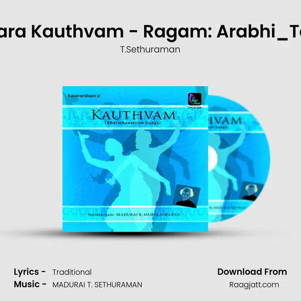 Muralidhara Kauthvam - Ragam: Arabhi_Talam: Adi - T.Sethuraman album cover 