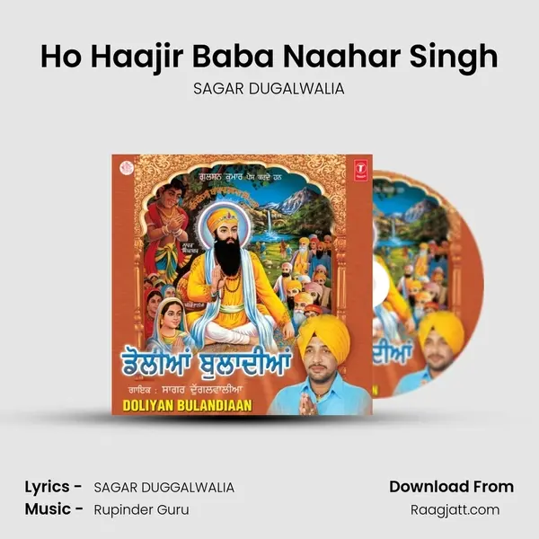 Ho Haajir Baba Naahar Singh - SAGAR DUGALWALIA album cover 