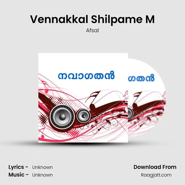 Vennakkal Shilpame M - Afsal mp3 song