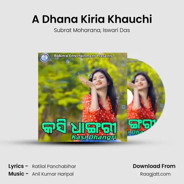 A Dhana Kiria Khauchi - Subrat Moharana album cover 