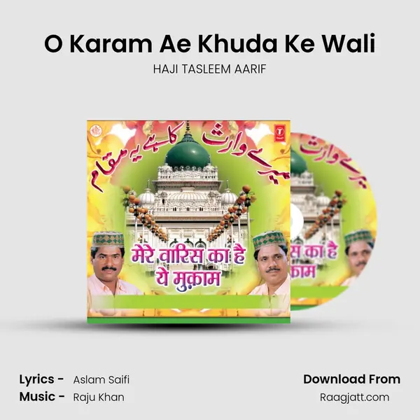 O Karam Ae Khuda Ke Wali mp3 song