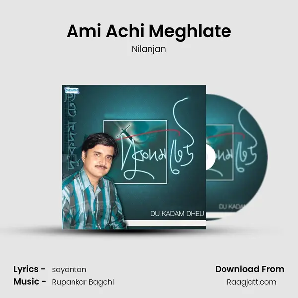 Ami Achi Meghlate mp3 song