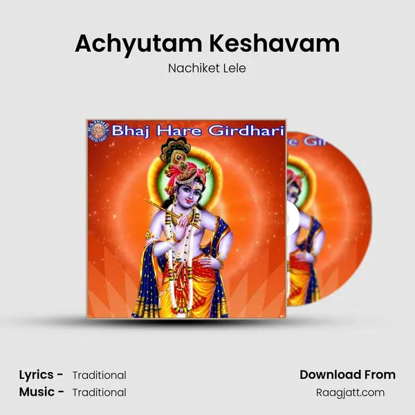 Achyutam Keshavam mp3 song