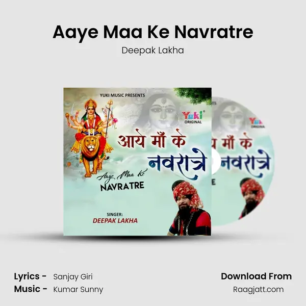 Aaye Maa Ke Navratre - Deepak Lakha album cover 