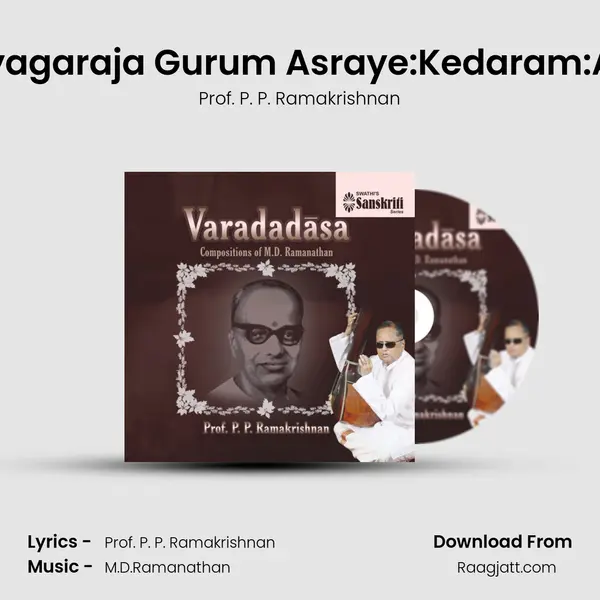 Thyagaraja Gurum Asraye:Kedaram:Adi (Tisra) mp3 song