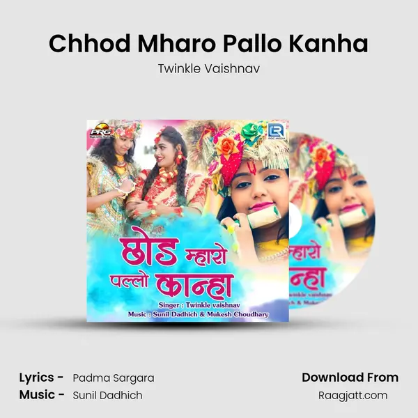 Chhod Mharo Pallo Kanha - Twinkle Vaishnav album cover 