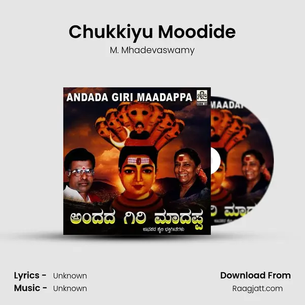 Chukkiyu Moodide mp3 song