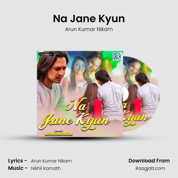 Na Jane Kyun - Arun Kumar Nikam album cover 