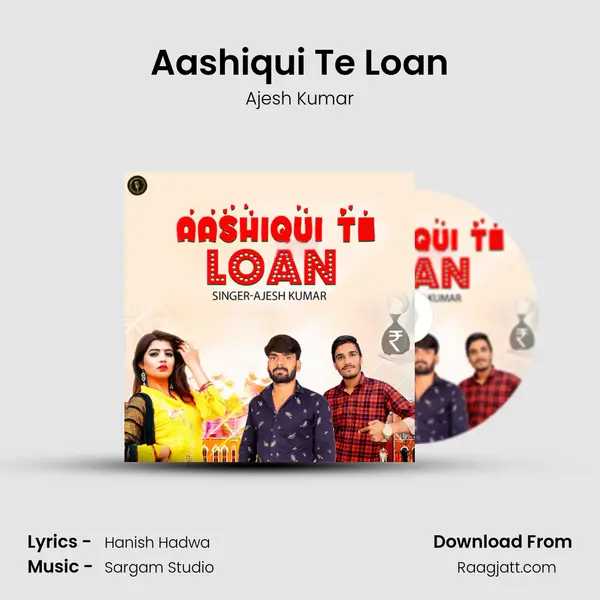 Aashiqui Te Loan mp3 song