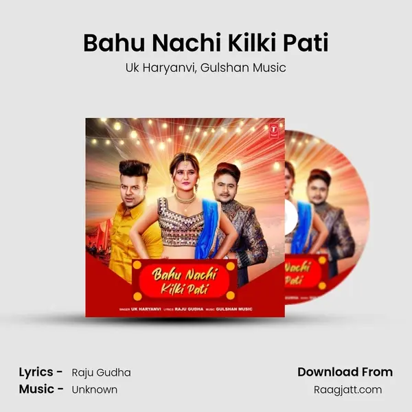 Bahu Nachi Kilki Pati mp3 song