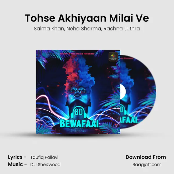 Tohse Akhiyaan Milai Ve mp3 song