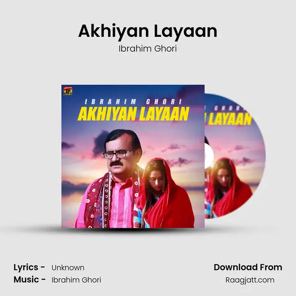 Akhiyan Layaan - Ibrahim Ghori album cover 