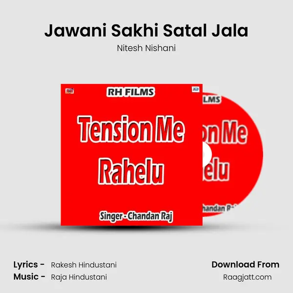 Jawani Sakhi Satal Jala - Nitesh Nishani album cover 