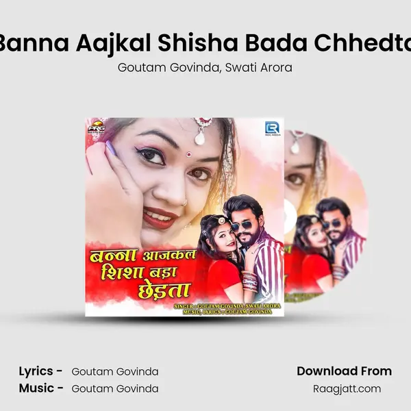 Banna Aajkal Shisha Bada Chhedta mp3 song