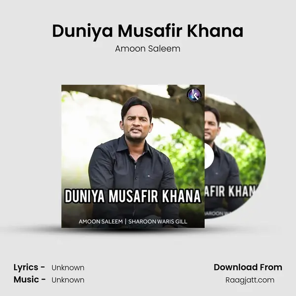 Duniya Musafir Khana mp3 song