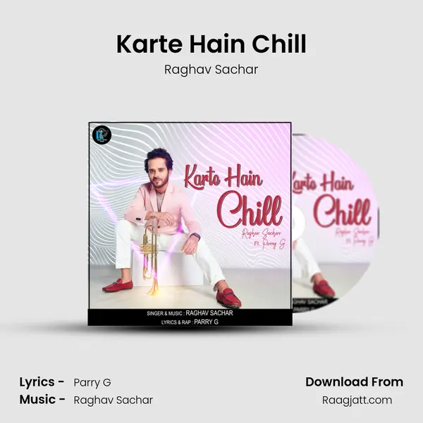 Karte Hain Chill - Raghav Sachar album cover 