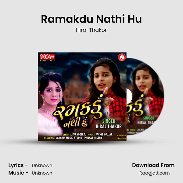 Ramakdu Nathi Hu - Hiral Thakor album cover 