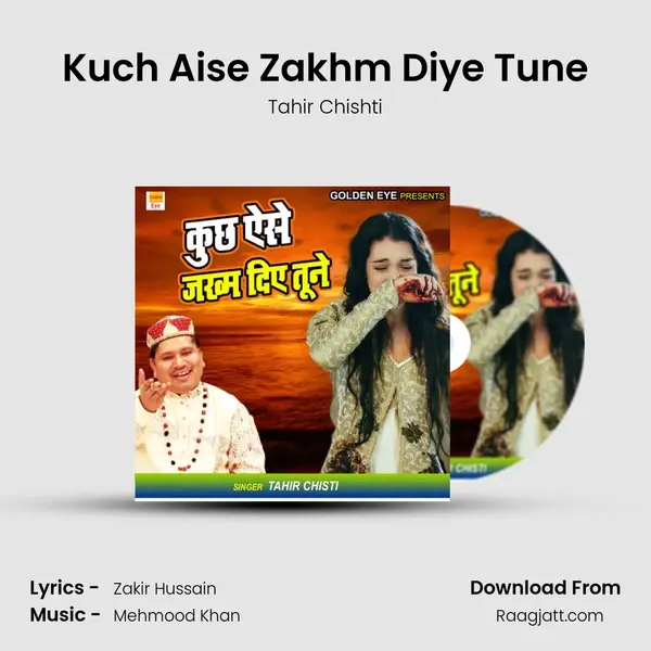 Kuch Aise Zakhm Diye Tune - Tahir Chishti album cover 