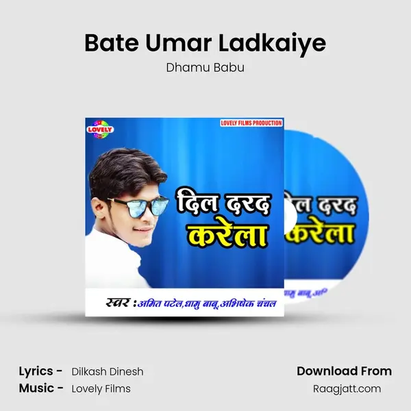 Bate Umar Ladkaiye mp3 song