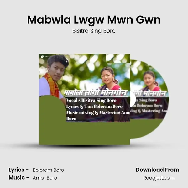 Mabwla Lwgw Mwn Gwn - Bisitra Sing Boro album cover 