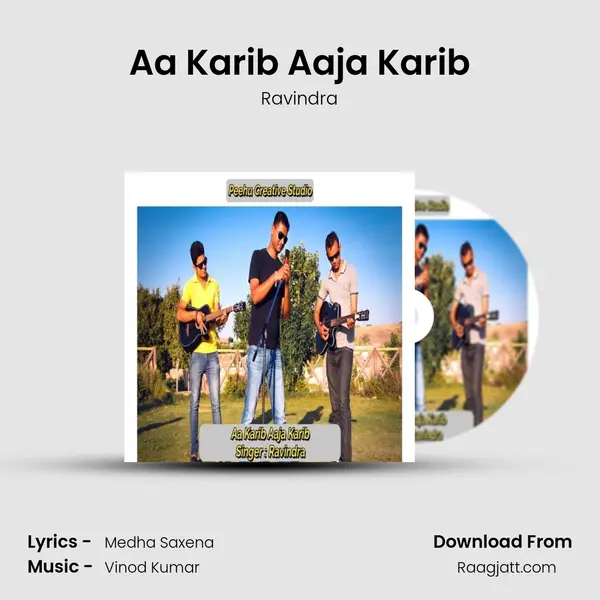 Aa Karib Aaja Karib - Ravindra mp3 song