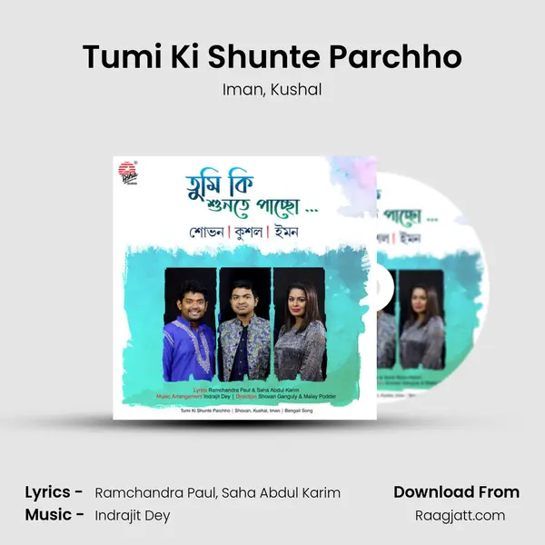 Tumi Ki Shunte Parchho mp3 song