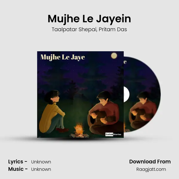 Mujhe Le Jayein mp3 song