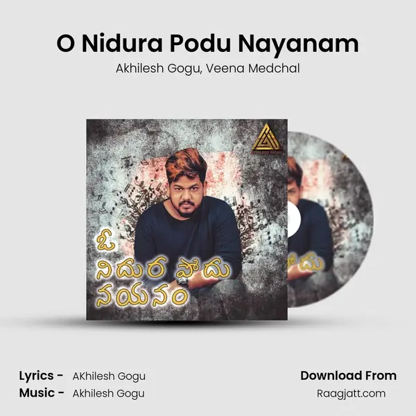 O Nidura Podu Nayanam - Akhilesh Gogu album cover 