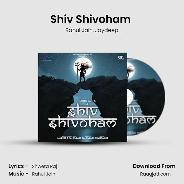 Shiv Shivoham (Mahashivratri Mahakal Bhajan) - Rahul Jain album cover 