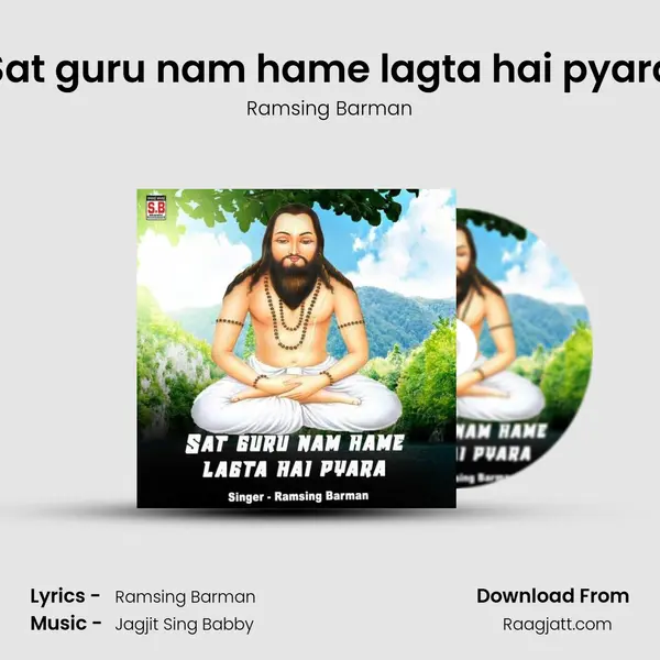 Sat guru nam hame lagta hai pyara - Ramsing Barman album cover 