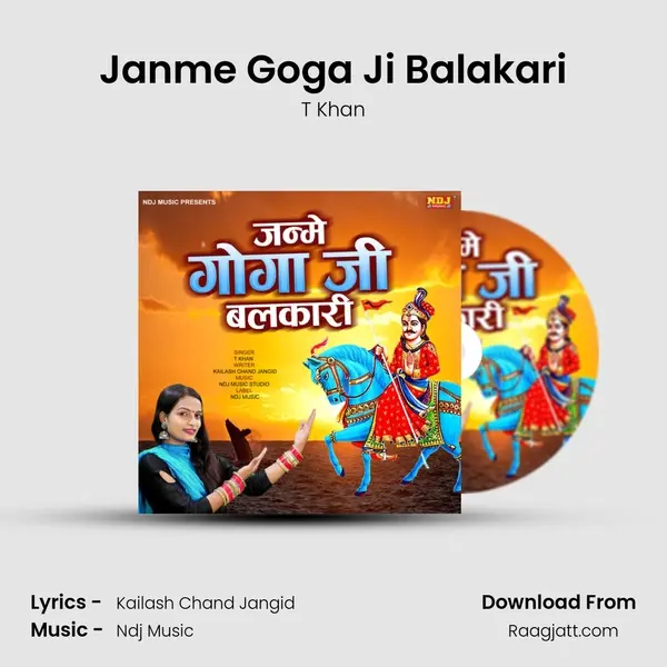 Janme Goga Ji Balakari - T Khan album cover 