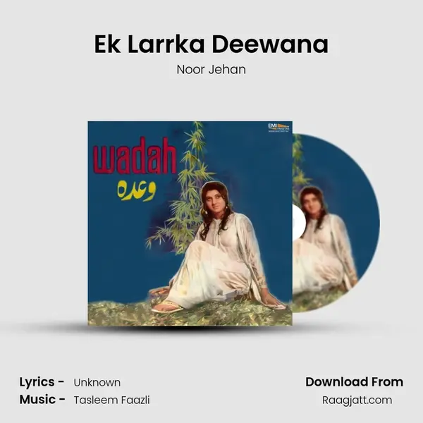 Ek Larrka Deewana - Noor Jehan mp3 song