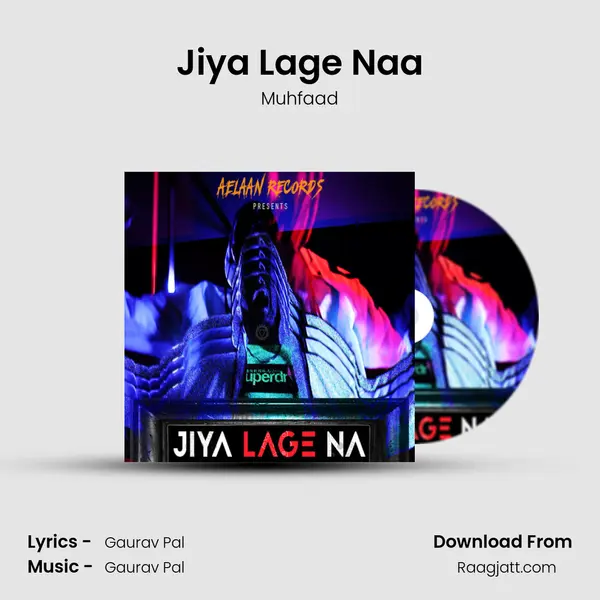 Jiya Lage Naa mp3 song