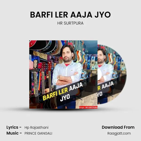 BARFI LER AAJA JYO mp3 song