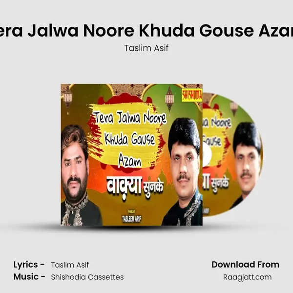 Tera Jalwa Noore Khuda Gouse Azam - Taslim Asif album cover 