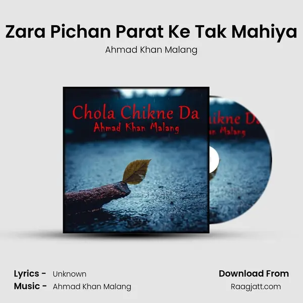 Zara Pichan Parat Ke Tak Mahiya - Ahmad Khan Malang album cover 