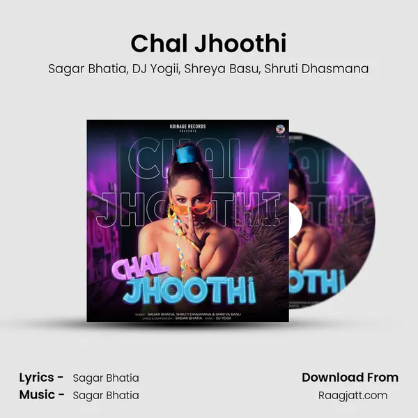 Chal Jhoothi - Sagar Bhatia album cover 