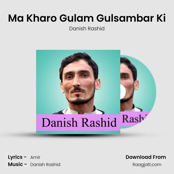 Ma Kharo Gulam Gulsambar Ki mp3 song