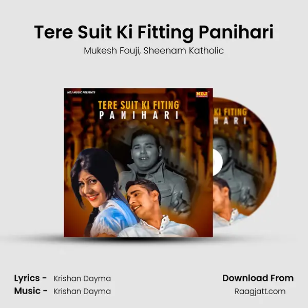 Tere Suit Ki Fitting Panihari mp3 song