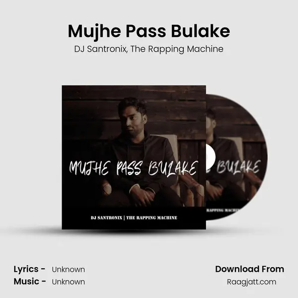 Mujhe Pass Bulake - DJ Santronix album cover 