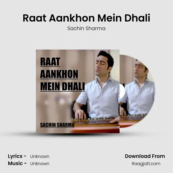 Raat Aankhon Mein Dhali mp3 song