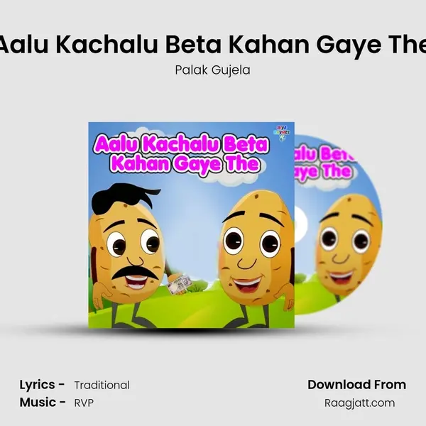 Aalu Kachalu Beta Kahan Gaye The - Palak Gujela album cover 