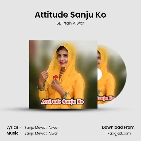 Attitude Sanju Ko - SB Irfan Alwar album cover 