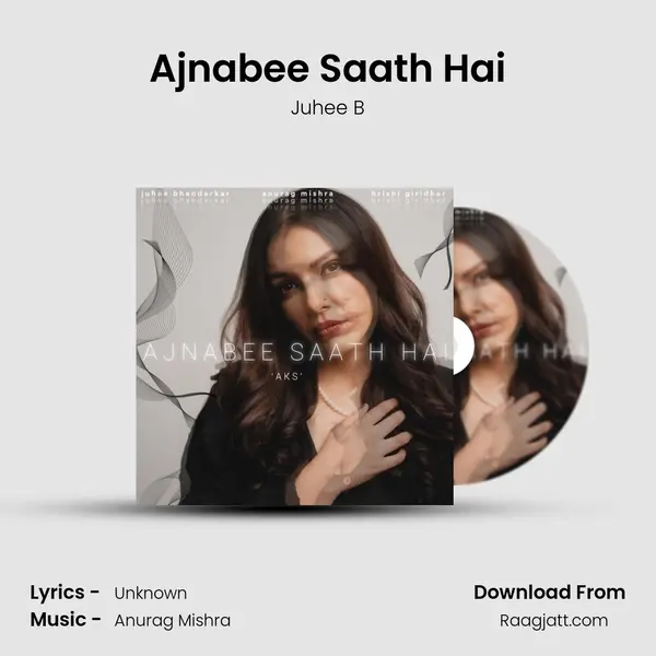 Ajnabee Saath Hai mp3 song